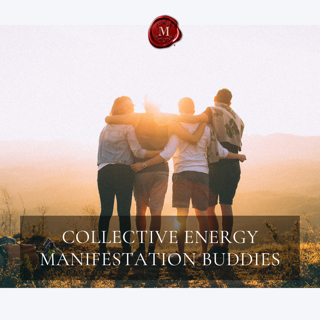 Manifestation Buddies and collective energy